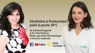 Sănătatea și frumusețea pielii la peste 30 de grade