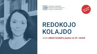Přednáška Marty Šimečkové o češtině: Redokojo kolajdo aneb nářečí českého jazyka ve 21. století