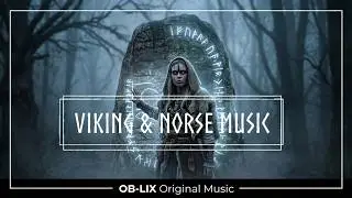 1 hour of Viking, Norse & Pagan Music  by OB-Lix (2022)