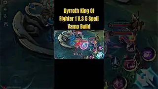 Dyrroth King Of Fighter 1 V.S 5 Tanks Spell Vamp Build#mobilelegends #mlbb #foryou #mlbbcreatorcamp