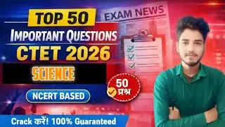 CTET 2026 Science Top 50 Expected Questions | CTET Science Most Important MCQ | CTET Exam तैयारी 🔥