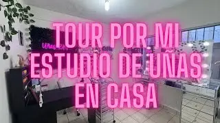 TOUR POR MI ESTUDIO DE UÑAS EN CASA| aquí grabo los videos 🫶🏻