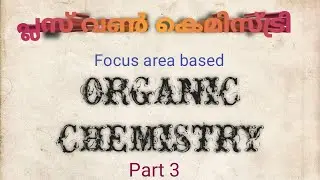 Plus one Chemistry focus area based | ORGANIC CHEMISTRY| Chemistry Through Me |