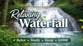 🌊 Waterfall Sounds  Relaxing Nature Stream for Stress Relief