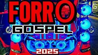 SELE&Ccedil;&Atilde;O TOP - FORR&Oacute; GOSPEL 2025 - AS MAIS TOCADAS DO MOMENTO 