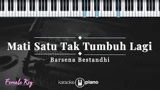 Mati Satu Tak Tumbuh Lagi - Barsena Bestandhi | KARAOKE PIANO - FEMALE KEY