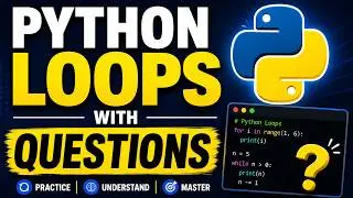 Python Loops, for loops, while loops, practice questions