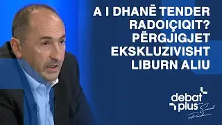 A i dhan&euml; tender Radoi&ccedil;iqit? P&euml;rgjigjet ekskluzivisht Liburn Aliu - I shkruan live Hysen Durmishi