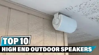 Best High End Outdoor Speaker In 2025 - Top 10 High End Outdoor Speakers Review