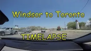 Windsor to Toronto Timelapse