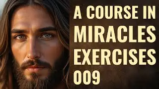 Are You Really Seeing Reality? ACIM Workbook Lesson 9
