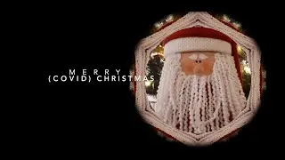 Have Yourself A Merry (Covid) Christmas - A Parody