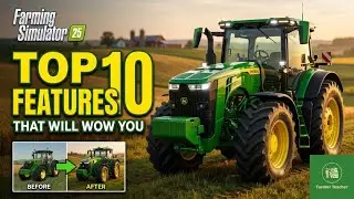 FS25 Top 10 Features That Will Make You Want Farming Simulator 25!