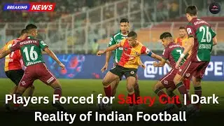 Shock in Indian Super League 😱 Salary Cut या Season Out?