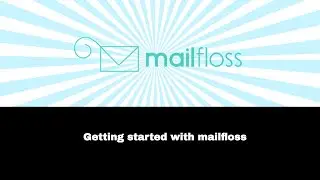 Getting started with mailfloss