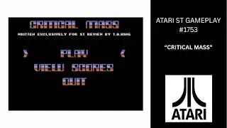 Critical Mass (Atari ST / Gameplay #1753)