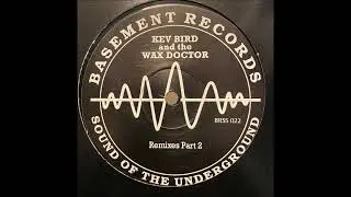 Kev Bird & The Wax Doctor - T.B.N (Jack Smooth's '93 Remake)
