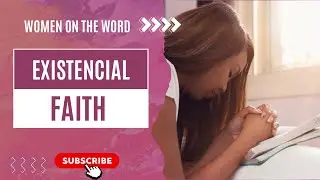 EXISTENTIAL FAITH 