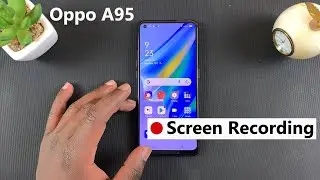 How To Screen Record On Oppo A95