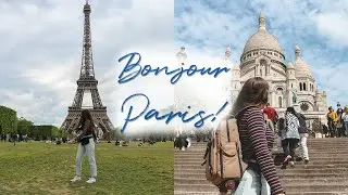 Bonjour Paris! || Europe Trip Episode 2 - Paris Travel Vlog