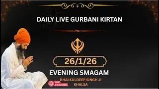 | DAILY LIVE GURBANI KIRATN || BHAI KULDEEP SINGH JI KHALSA |