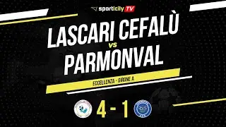 Lascari Cefalù - Parmonval | Eccellenza Sicilia | Highlights & Goals