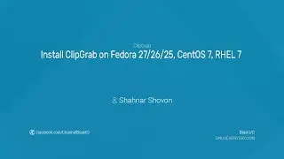 02.2. Install ClipGrab on Fedora 27/26/25, CentOS 7, RHEL 7