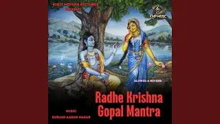Radhe Krishna Gopal Mantra Slowed & Reverb