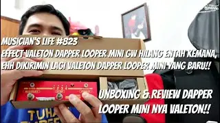 MUSICIAN'S LIFE #823 | THANK YOU VALETON!LOOPER GW HILANG GA TAU KEMANA,EH DIKASIH LAGI SAMA VALETON