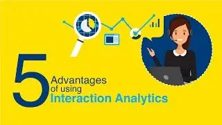 5 Advantages of Using Interaction Analytics