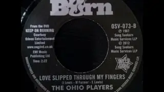 The Ohio Players - Love Slipped Through My Fingers