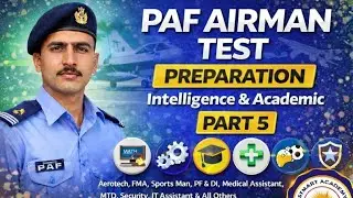 PAF Airman Initial Test Preparation | Intelligence & Academic | PART 5 | Aerotech &  All Others