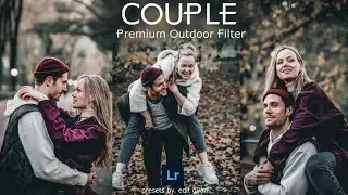 How to Edit Professional Outdoor Photography | Couple - Free Mobile Lightroom Presets Download DNG