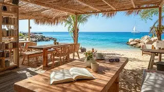 Beach Cafe Ambience - Bossa Nova Jazz Music & Ocean Waves Sounds for a Joyful New Day