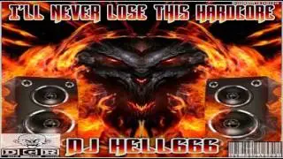 DJ HELL666   II'L NEVER LOSE THIS HARDCORE  DGR PODCAST 031