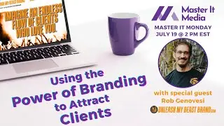 Using the Power of Branding to Attract Clients // Master It Media