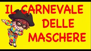 IL CARNEVALE DELLE MASCHERE- canzone di carnevale per bambini