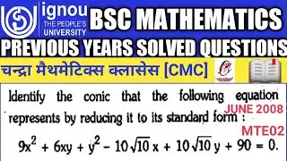 .Bsc Mathematics | IGNOU | MTE02 | Previous years Solved question | Identification of a conic