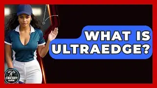 What Is UltraEdge? - Go-To Cricket Guide