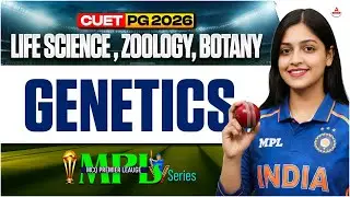 CUET PG 2026 | Zoology, Botany & Life Science| GENETICS |Concept +Most Important Questions
