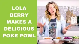 Lola Berry makes a delicious Poke Bowl (Happy Eating)