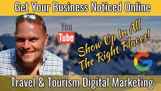 Get Your Travel & Tourism Business Noticed - Travel & Tourism Digital Marketing Agency Services