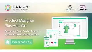 Fancy Product Designer Plus Add-On | WooCommerce WordPress | Codecanyon Scripts and Snippets