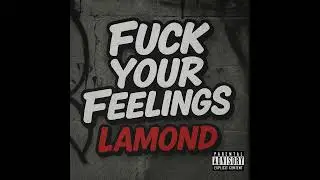 Fuck Your Feelings (Instrumental)