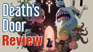 Death's Door Review PS4 PS5 Switch Xbox PC - I Just Played Review