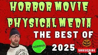 Horror Physical Media 2025: My top ten list with honorable mentions. Let's get into it.