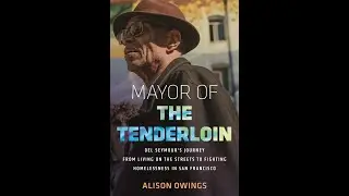 Mayor of the Tenderloin with Del Seymour, Alison Owings, and Alex Spoto