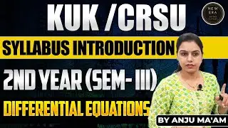 #kuk_crsu | Sem - III Maths | NEP - Введение в учебную программу 2024-25 | BA/BSc/Honours Math | Дифференциальные уравнения