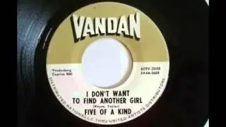 Five Of A Kind - I Don't Want To Find Another Girl