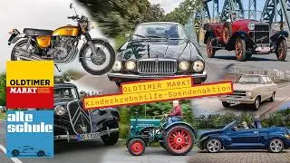 Oldtimer gewinnen & Kindern helfen &ndash; die gro&szlig;e Oldtimer-Markt-Spendenaktion